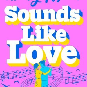 Sounds Like Love-Ashley Poston