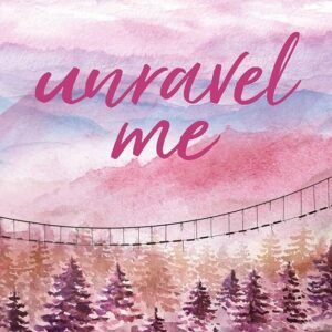 Unravel Me- Becka Mack (Author)