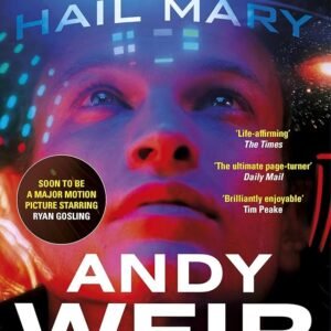 Project hail mary- Andy Weir