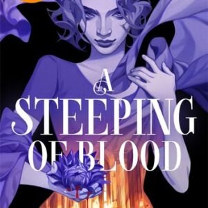 A Steeping of Blood- Hafsah Faizal