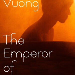 The Emperor of Gladness - Ocean Vuong