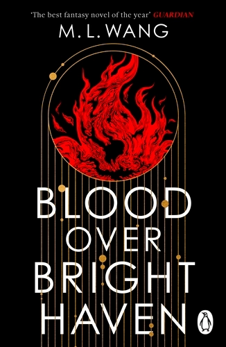 Blood Over Bright Haven -M. L. Wang