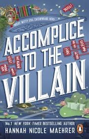 Accomplice to the Villain -Hannah Nicole Maehrer