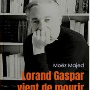 Lorand Gaspar vient de mourir-Moez Majed